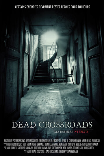 Смотреть Dead Crossroads: The Forbidden Files (2015) онлайн в Хдрезка качестве 720p