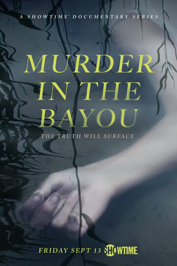 Смотреть Murder in the Bayou (2019) онлайн в Хдрезка качестве 720p
