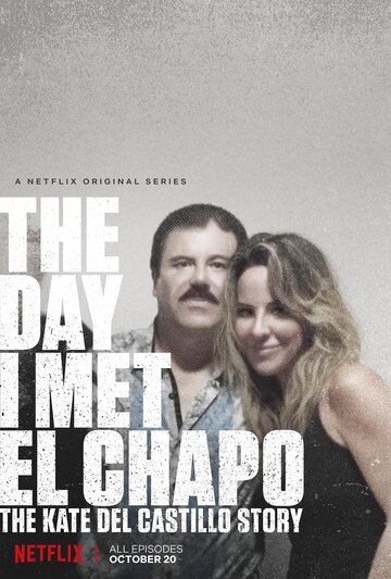 Смотреть День, когда я встретила Эль Чапо: История Кейт дель Кастильо (2017) онлайн в Хдрезка качестве 720p