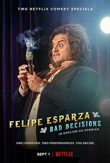 Смотреть Felipe Esparza: Bad Decisions (2020) онлайн в Хдрезка качестве 720p