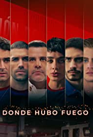 Смотреть Donde Hubo Fuego (2022) онлайн в Хдрезка качестве 720p