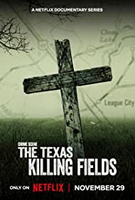 Смотреть Crime Scene: The Texas Killing Fields (2022) онлайн в Хдрезка качестве 720p