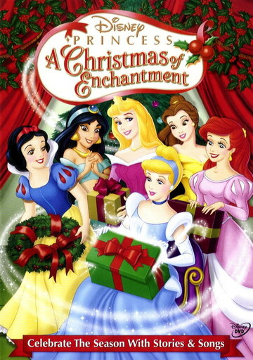 Смотреть Disney Princess: A Christmas of Enchantment (2005) онлайн в HD качестве 720p