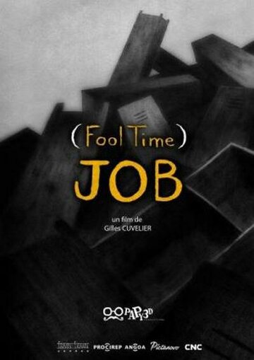 Смотреть Fool Time Job (2018) онлайн в HD качестве 720p